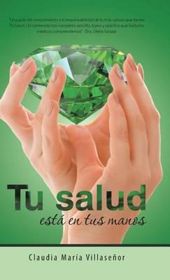 Libro Tu Salud Est En Tus Manos - Claudia Marã¿â­a Villas...