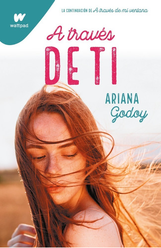 Libro A Través De Ti - Wattpad - Ariana Godoy
