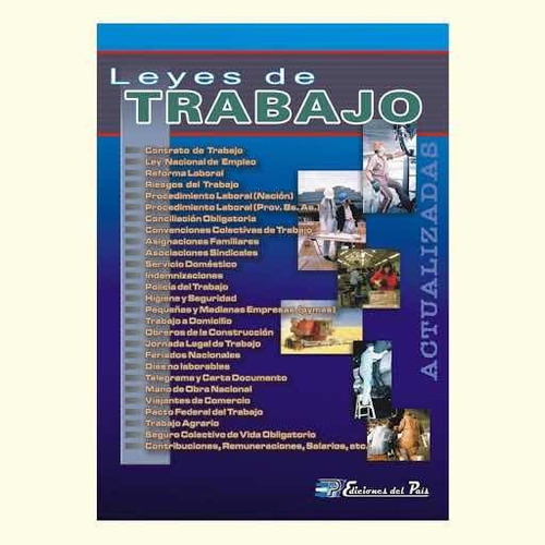 Leyes De Trabajo. Todas Las Leyes Completas. Ed Del País