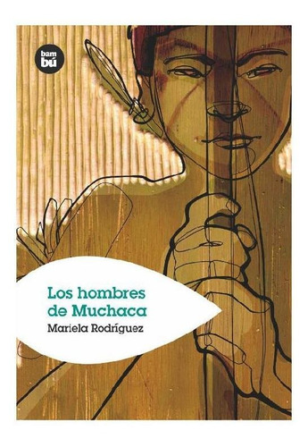 Los Hombres De Muchaca