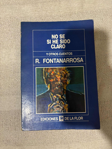 No Se Si He Sido Claro R. Fontanarrosa