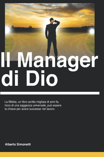 Libro: Il Manager Di Dio: La Bibbia, Un Libro Scritto Miglia