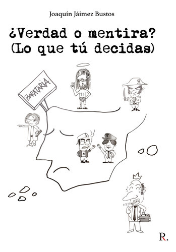 Verdad O Mentira?, De Jáimez Bustos , Joaquín.., Vol. 1.0. Editorial Punto Rojo Libros S.l., Tapa Blanda, Edición 1.0 En Español, 2032