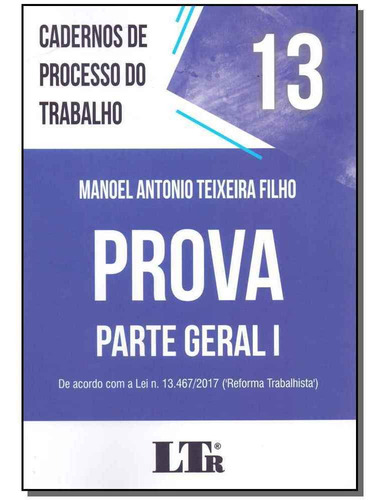 Caderno De Processo Do Trabalho:prova Parte Geral I, De Manoel Antonio Teixeira Filho. Editora Ltr, Capa Mole Em Português