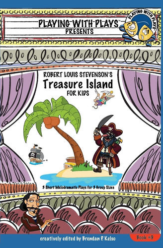 Libro: Robert Louis Stevensons Treasure Island For Kids: 3 