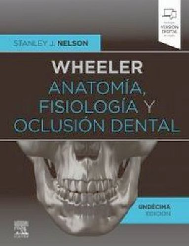 Wheeler Anatomía, Fisiología Y Oclusión Dental 11ed.