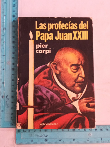 Las Profecías Del Papa Juan Xxiii Pier Carpi