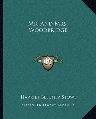 Libro Mr. And Mrs. Woodbridge - Stowe, Harriet Beecher