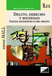 Delito, Derecho Y Sociedad - Hall, Jerome