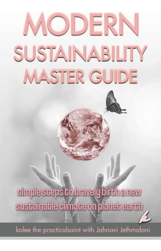 Libro: Modern Sustainability Master Guide: Simple Steps To B