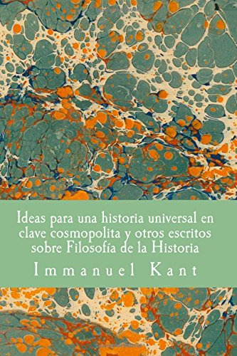 Ideas Para Una Historia Universal En Clave Cosmopolita Y Otr