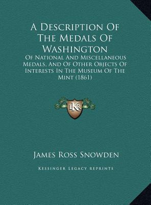 Libro A Description Of The Medals Of Washington : Of Nati...