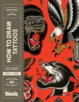 Comprar Book : How To Draw Tattoos A Step-by-step Guide To Drawing.