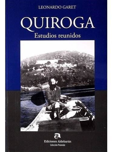 Quiroga. Estudios Reunidos - Leonardo Garet