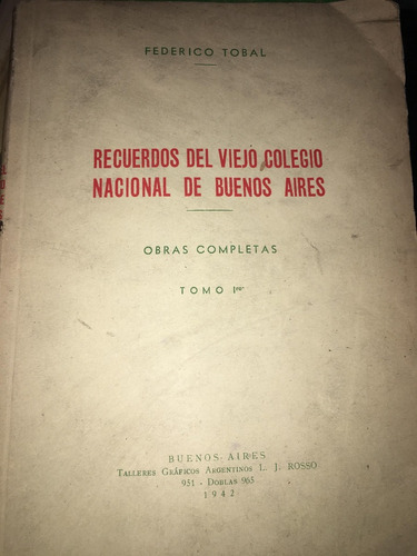 Recuerdos Del Viejo Colegio Nacional De Buenos Aires. Tobal