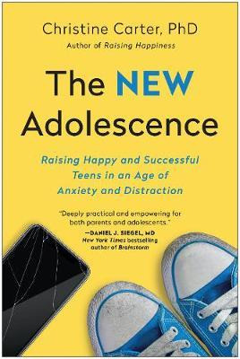 Libro The New Adolescence - Christine Carter
