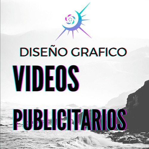 Diseño Grafico / Videos Publicitarios De Alta Complejidad