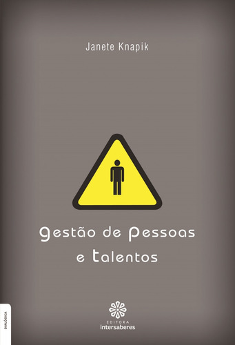Gestão de pessoas e talentos, de Knapik, Janete. Editora Intersaberes Ltda., capa mole em português, 2012