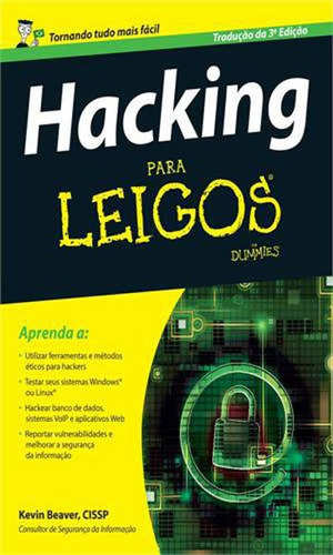 Hacking Para Leigos, De Beaver, Kevin. Editora Alta Books, Capa Mole, Edição 1ª Edição - 2014 Em Português