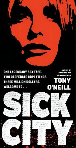 Sick City, De Tony O'neill. Editorial Harpercollins Publishers Inc, Tapa Blanda En Inglés