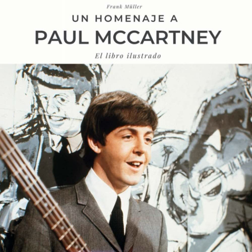 Libro Homenaje A Paul Mccartney: Una Biografía En Imáge Lbm4