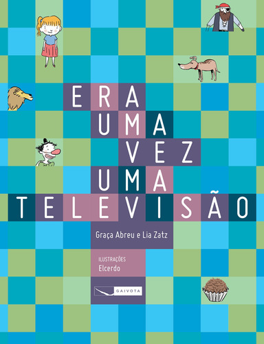 Era uma vez uma televisão, de Zatz, Lia. Editora Gaivota Ltda., capa mole em português, 2017