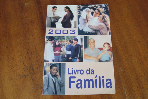 Livro Da Familia 2003 / Cristianismo Catolico / Curisidades