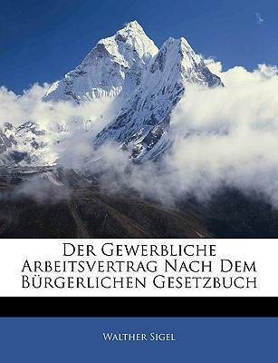 Libro Der Gewerbliche Arbeitsvertrag Nach Dem Burgerliche...