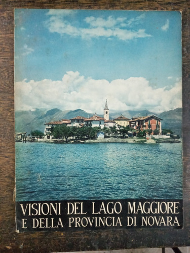 Visioni Del Lago Maggiore E Della Provincia Di Novara * 