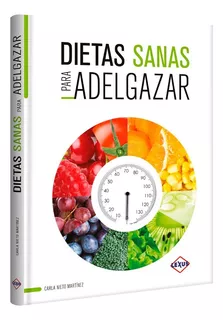 Libro Dietas Sanas Para Adelgazar - Lexus Editores