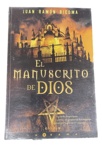 El Manuscrito De Dios - Juan Ramón Biedma - Usado