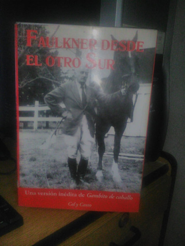 Libro Faulkner Desde El Otro Sur