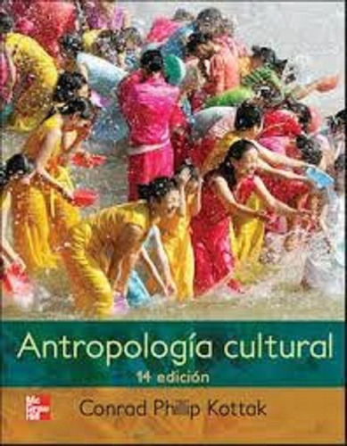 Antropología Cultural Decimocuarta Edición C. Phillip Kottac