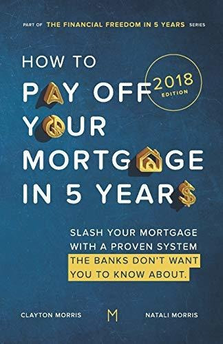 Book : How To Pay Off Your Mortgage In Five Years Slash You