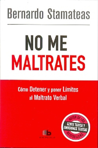 No Me Maltrates - Bernardo Stamateas.