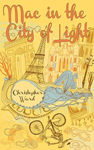 Mac In The City Of Light (the Adventures Of Mademoiselle Mac