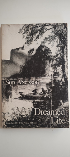 Sun Axelsson, A Dreamed Life. 1983