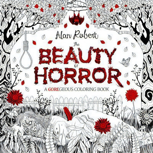 The Beauty Of Horror, De Alan Robert. Editorial Idea Design Works, Tapa Blanda En Inglés