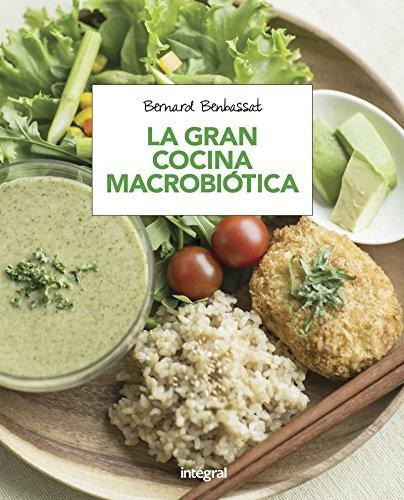 La Gran Cocina Macrobiótica - Bernard Benbassat