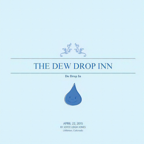The Dew Drop Inn: Do Drop In, De Jones, Joyce Leigh. Editorial Authorhouse, Tapa Blanda En Inglés