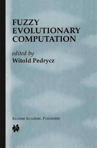 Fuzzy Evolutionary Computation, De Witold Pedrycz. Editorial Springer, Tapa Dura En Inglés, 1997