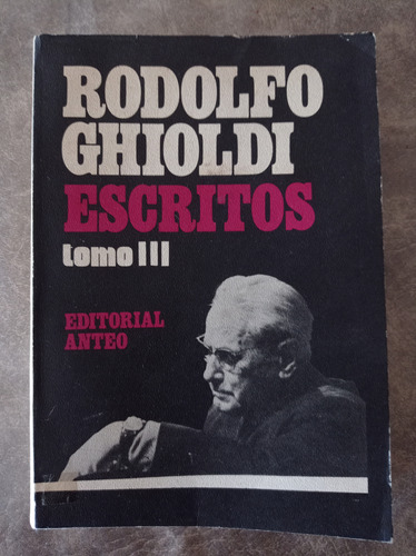 Rodolfo Ghioldi - Escritos - Tomó 3