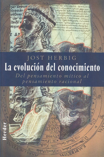 La Evolución Del Conocimiento, De Jost Herbig. Editorial Herder, Tapa Blanda, Edición 1 En Español, 1996