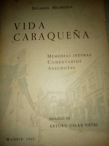 Vida Caraqueña Eduardo Michelena Memorias Y Anécdotas Libro 