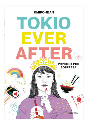 Tokio Ever After: Princesa Por Sorpresa - Libro Original