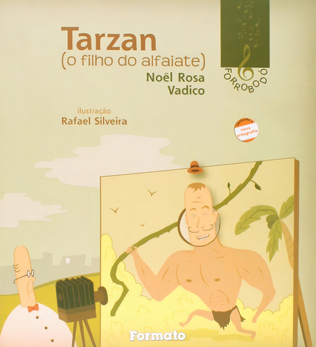 Tarzan, o filho do alfaiate, de Rosa, Noel. Editorial Formato, capa mole em português, 2010