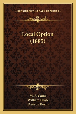 Libro Local Option (1885) - Caine, W. S.