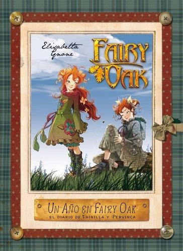 Fairy Oak El Diario De Vainilla Y Pervinca - Elisabetta G...