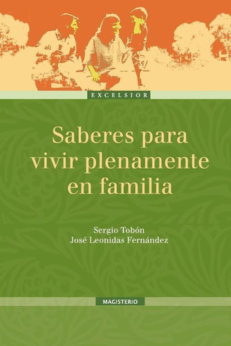 Saberes Para Vivir Plenamente En Familia