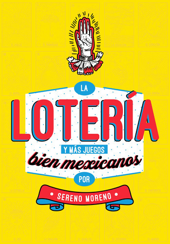 La Lotería Y Más Juegos Bien Mexicanos, De Moreno, Sereno. Serie Ilustrados Editorial Ediciones B, Tapa Blanda En Español, 2019